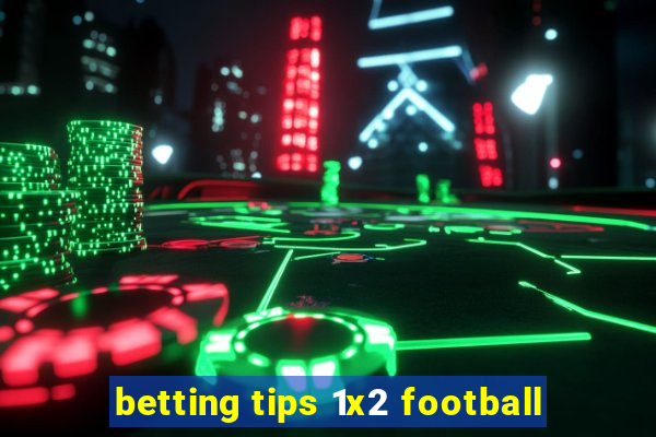 betting tips 1x2 football